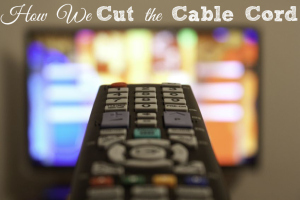 How-we-cut-the-cable-cord